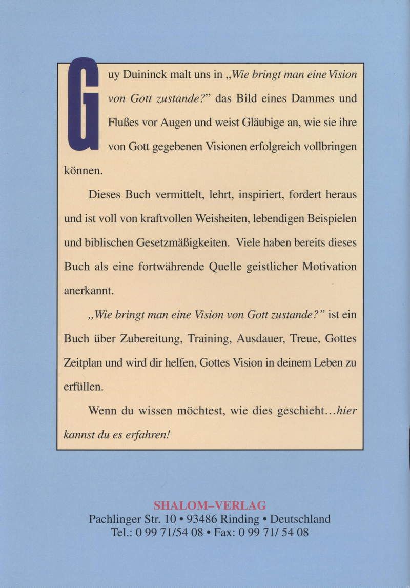 Guy Duininck: Wie bringt man eine Vision von Gott zustande?