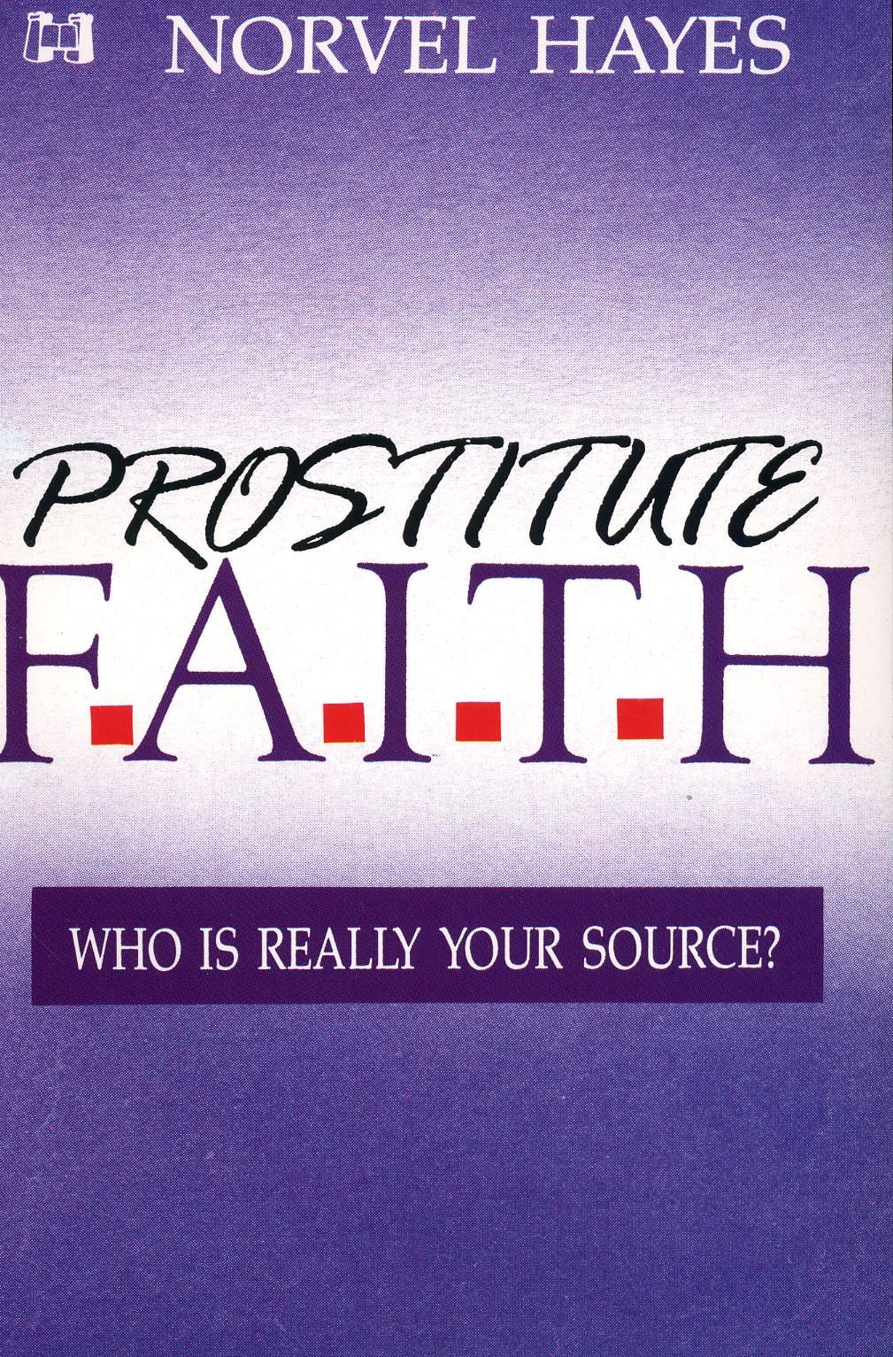 Englische Bücher - N. Hayes: Prostitute Faith - Who is Your Source?