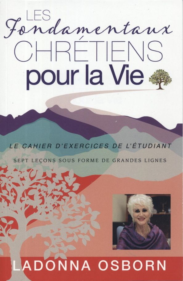 LaDonna Osborn: Les Fondamentaux CHRÉTIENS pour la Vie (Christian Absolutes For Life (Student Workbook-french)