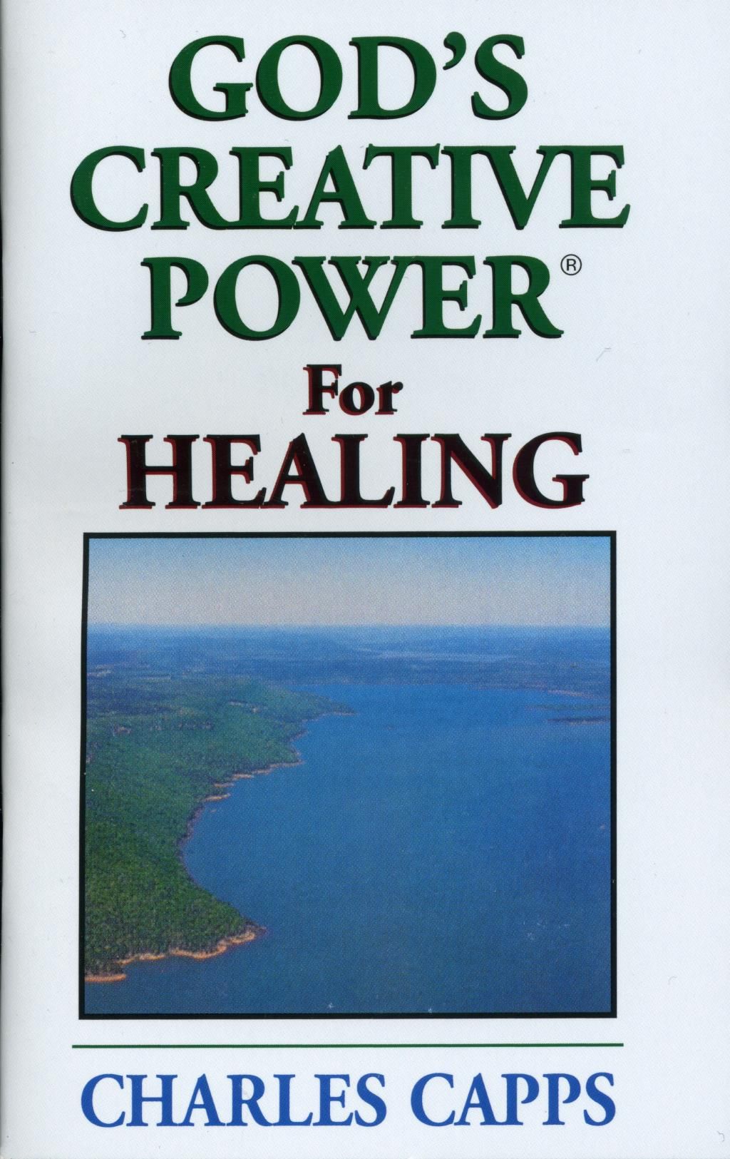 Charles Capps: God's Creative Power for Healing