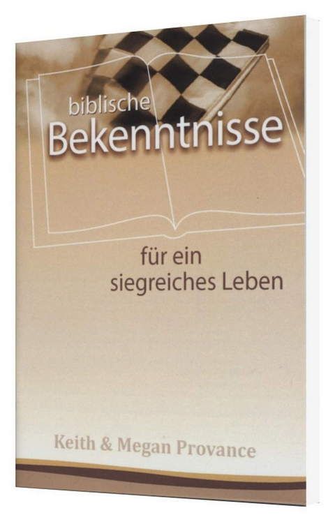 Keith & Megan Provance: Biblische Bekenntnisse für ein siegreiches Leben