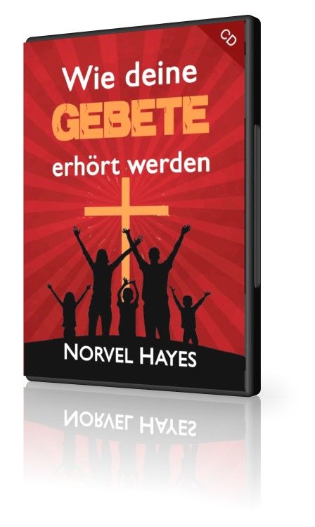 Norvel Hayes: Wie deine Gebete erhört werden (1 CD)