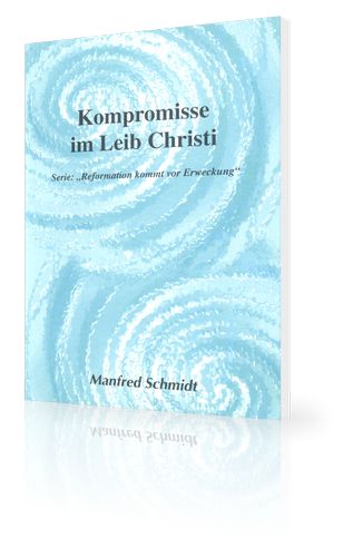 Büchersortiment - Minibücher - Manfred Schmidt: Kompromisse im Leib Christi