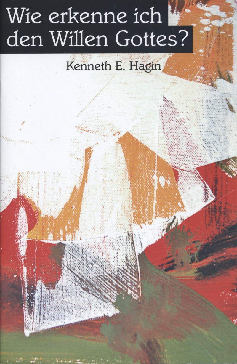 Büchersortiment - Kenneth E. Hagin: Wie erkenne ich den Willen Gottes?