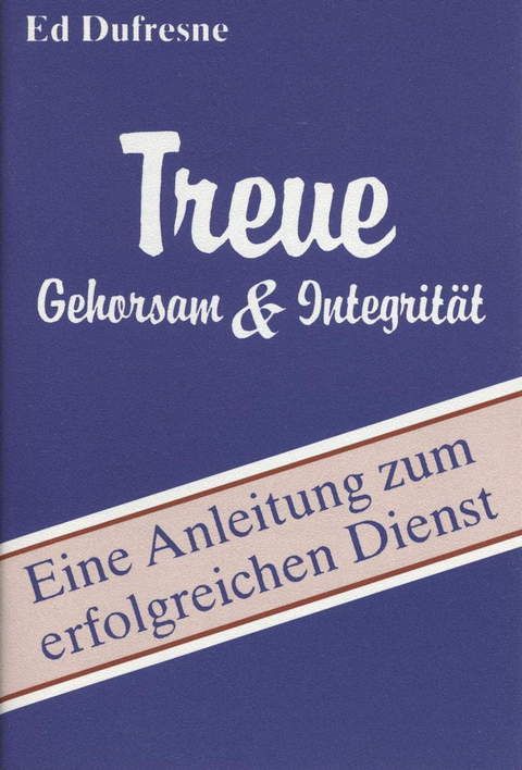 Büchersortiment - Minibücher - Ed Dufresne: Treue - Gehorsam & Integrität