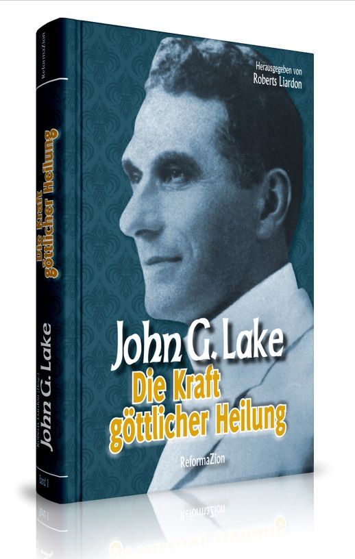 Büchersortiment - John G. Lake: Die Kraft göttlicher Heilung