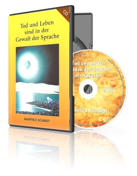 Manfred Schmidt: Tod und Leben sind in der Gewalt der Sprache (3 CDs)