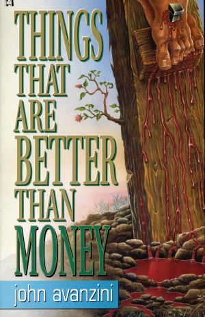 John Avanzini: Things that are Better than Money