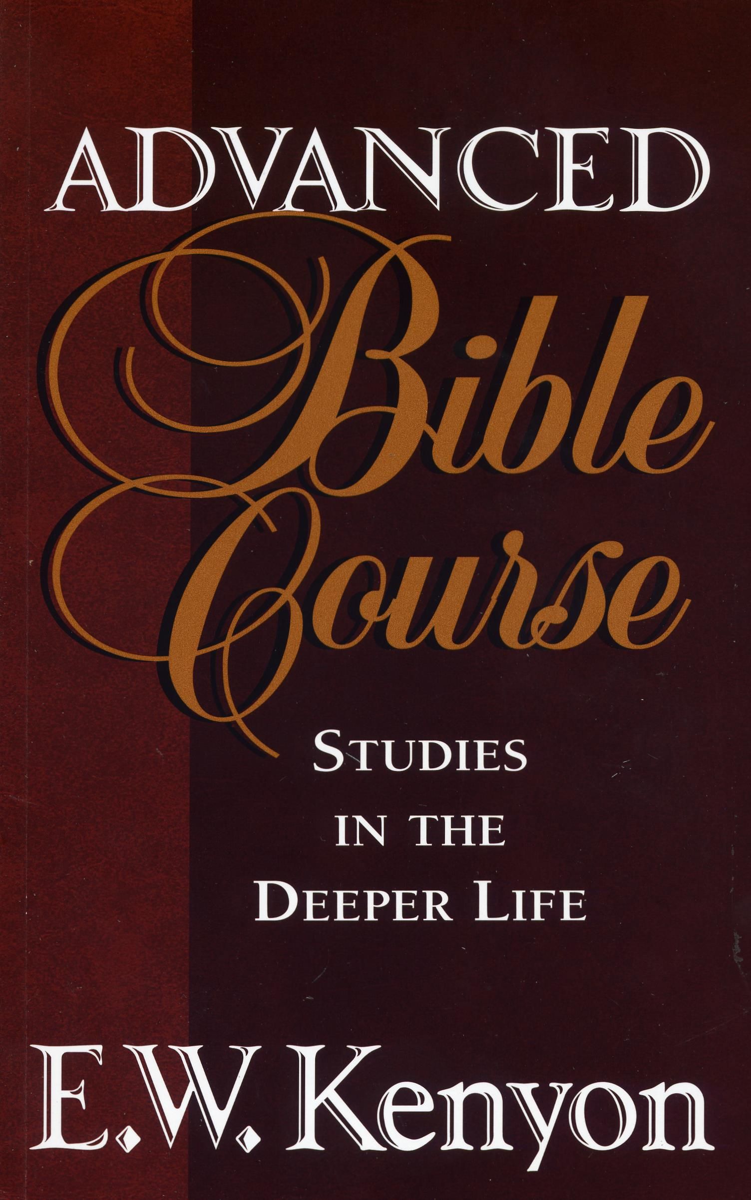 Englische Bücher - E.W. Kenyon: Advanced Bible Course