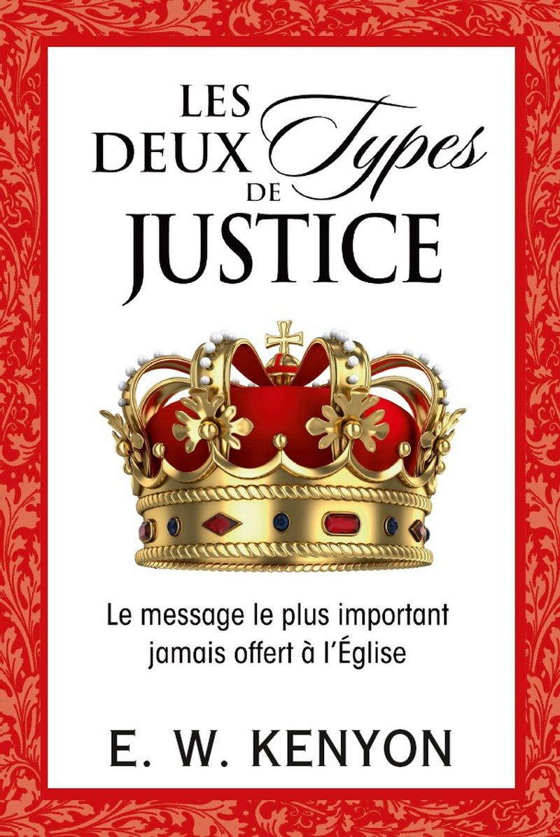 Französisch - E.W. Kenyon: Les Deux Types de Justice