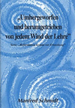 Manfred Schmidt: Umhergeworfen und umhergetrieben von jedem Wind der Lehre