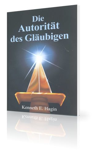 Büchersortiment - Kenneth E. Hagin: Die Autorität des Gläubigen (erweiterte Fassung)