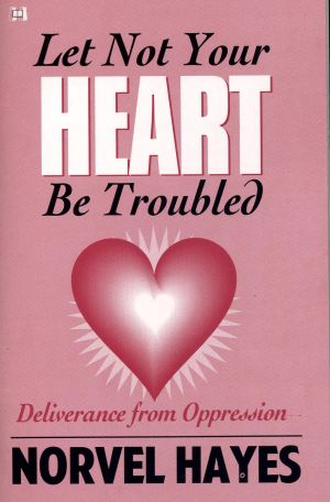 N. Hayes: Let not Your Heart Be Troubled