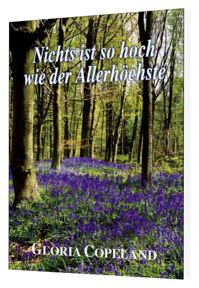 Gloria Copeland: Nichts ist so hoch wie der Allerhöchste