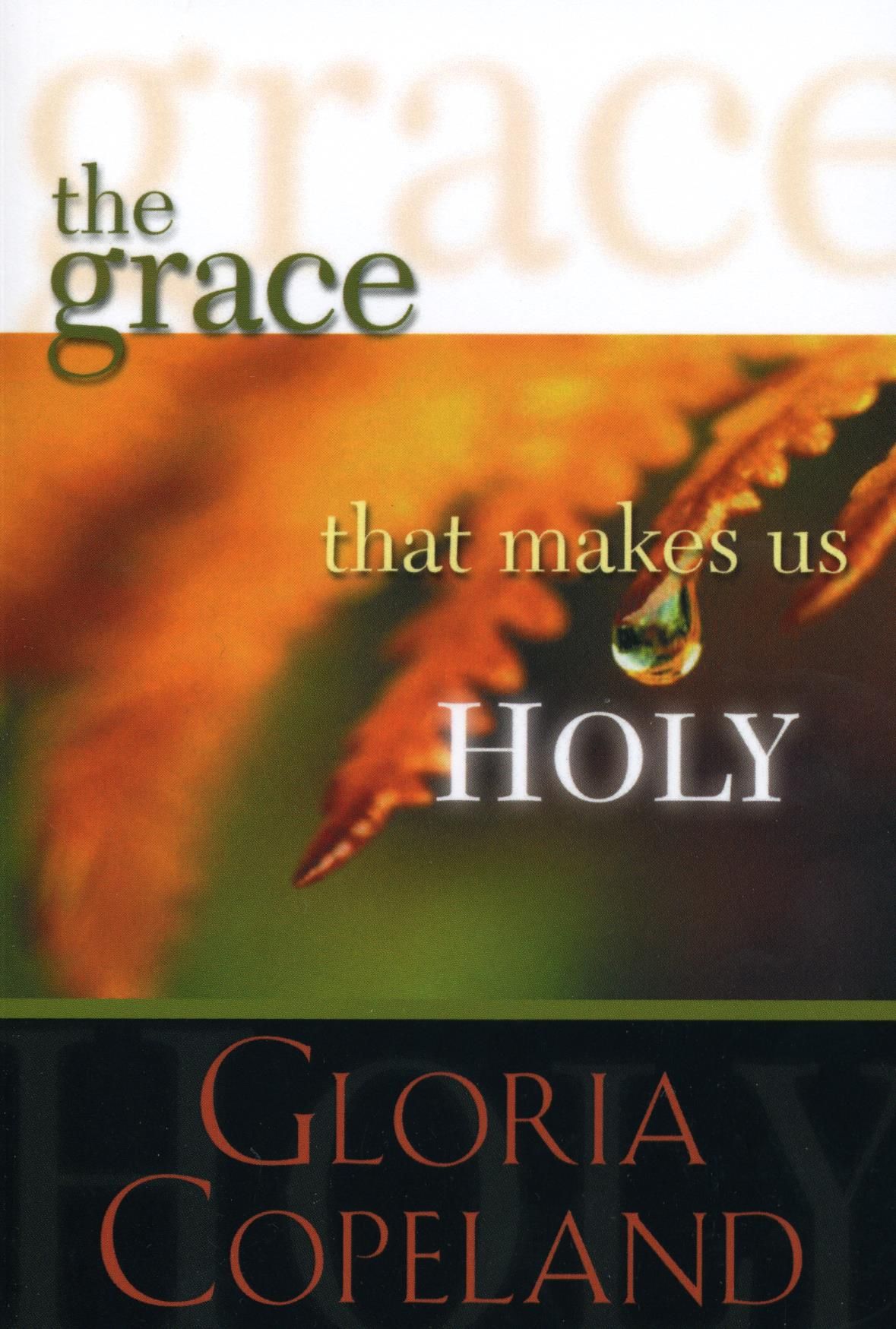 G. Copeland: The Grace That Makes Us Holy