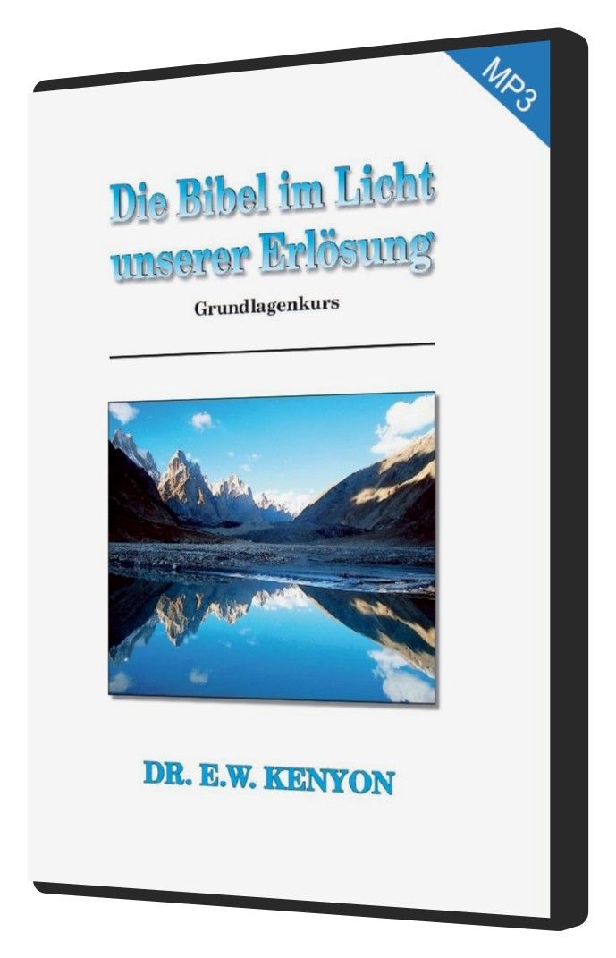 Hörbücher Deutsch - E.W. Kenyon: Die Bibel im Licht unserer Erlösung (MP3-2 CDs)