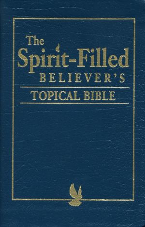 Harrison House: The Spirit Filled Believers Topical Bible (Leather)