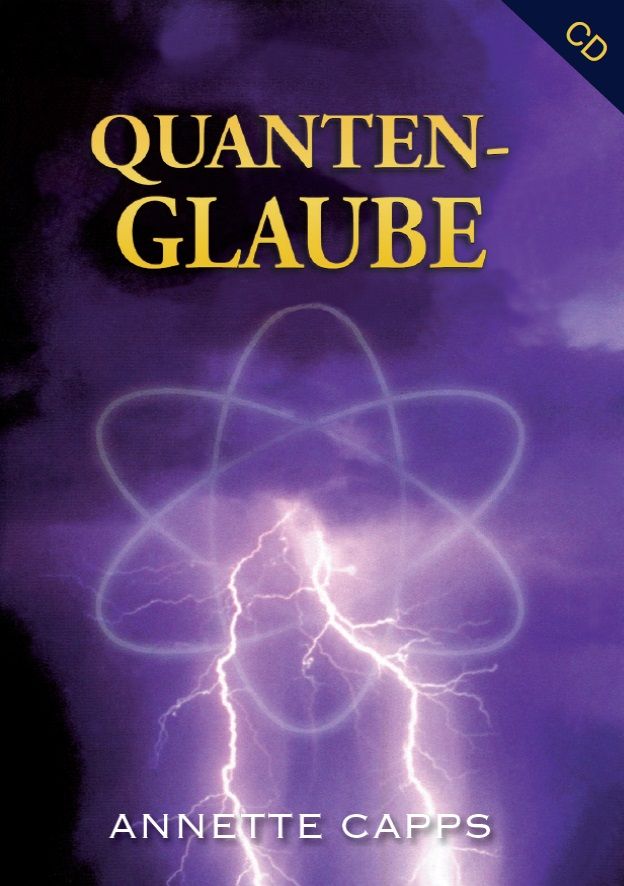 Hörbücher Deutsch - Annette Capps: Quanten-Glaube (1 CD)