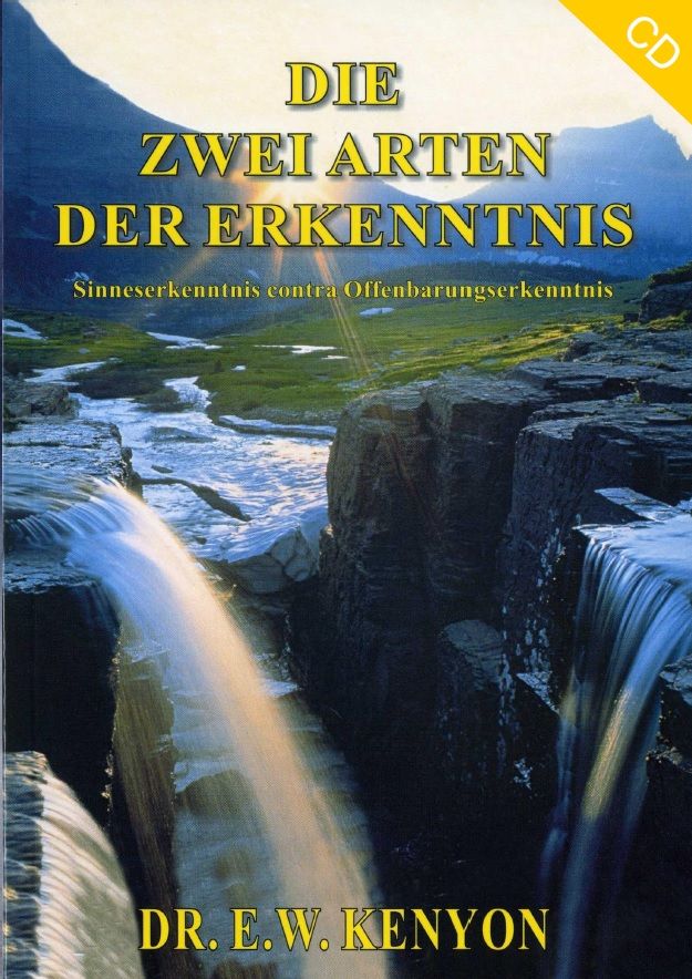 Hörbücher Deutsch - E.W. Kenyon: Die zwei Arten der Erkenntnis (2 CDs)