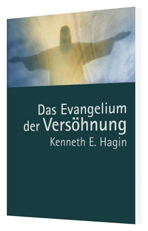 Kenneth E. Hagin: Das Evangelium der Versöhnung