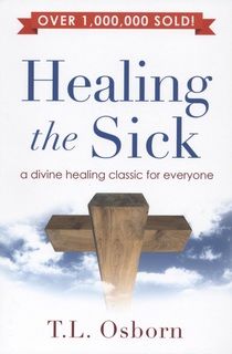 Englische Bücher - T.L. Osborn: Healing the sick (A Living Classic)