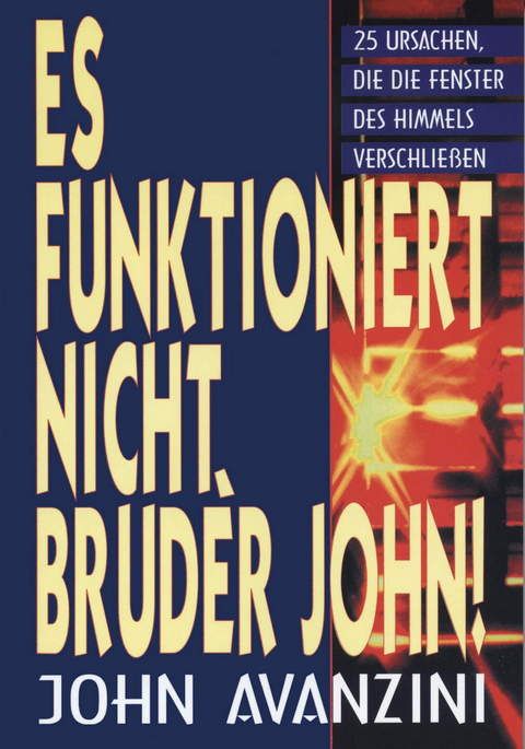 John Avanzini: Es funktioniert nicht, Bruder John! (Rabattangebot 4 Stk + 1 Gratis)