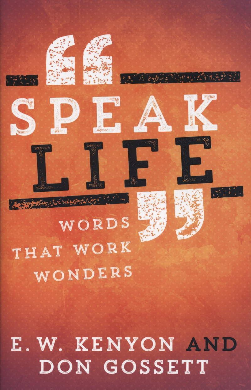 Englische Bücher - E.W. Kenyon & D. Gossett: "Speak Life"