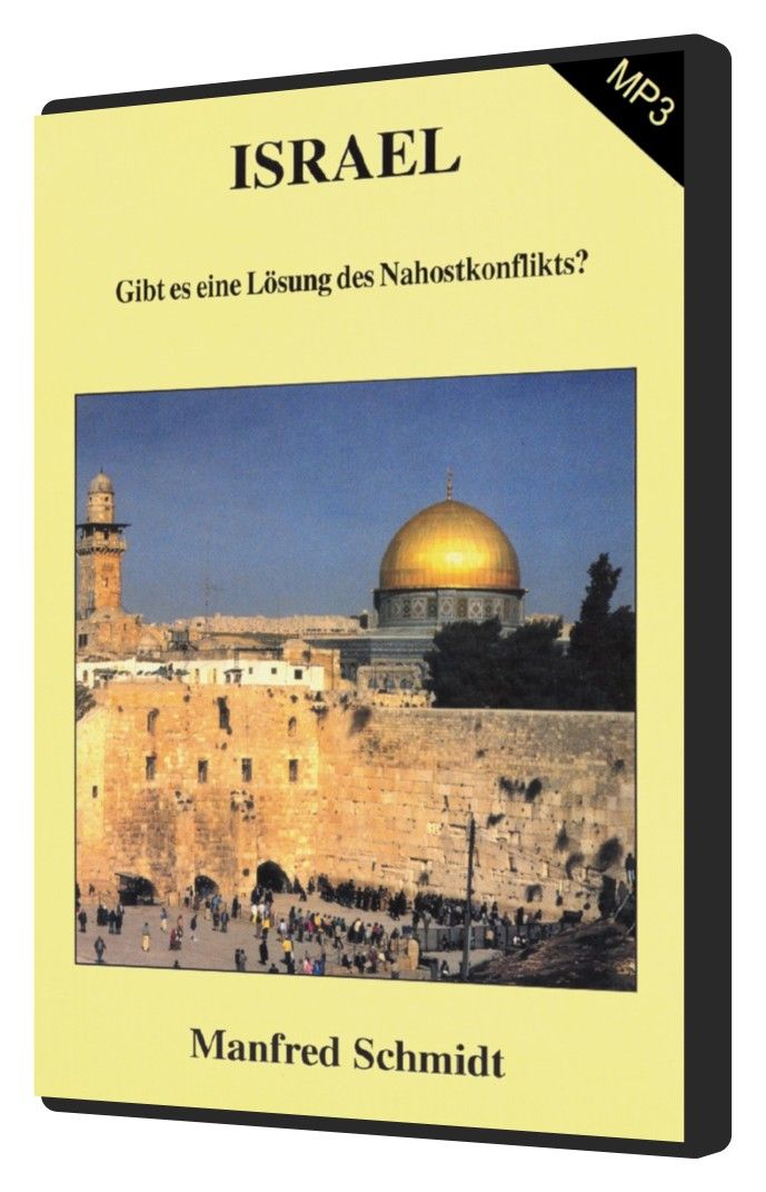 Manfred Schmidt: Israel-gibt es eine Lösung des Nahostkonfliktes? (MP3-1 CD)