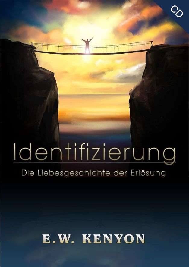 E.W. Kenyon: Identifizierung (2 CDs)