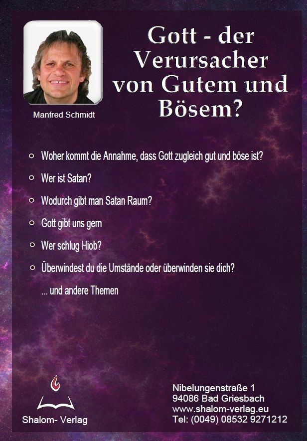 Manfred Schmidt: Gott - der Verursacher von Gutem und Bösen? (MP3)