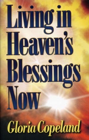 G. Copeland: Living in Heavens Blessings now