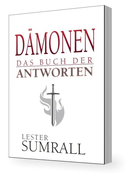 Neuerscheinungen - Büchersortiment - Lester Sumrall: Dämonen - Das Buch der Antworten