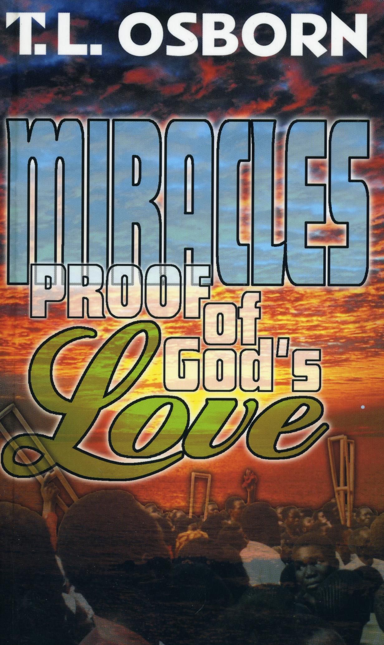 Englische Bücher - T.L. Osborn: Miracles - Proof of God's Love