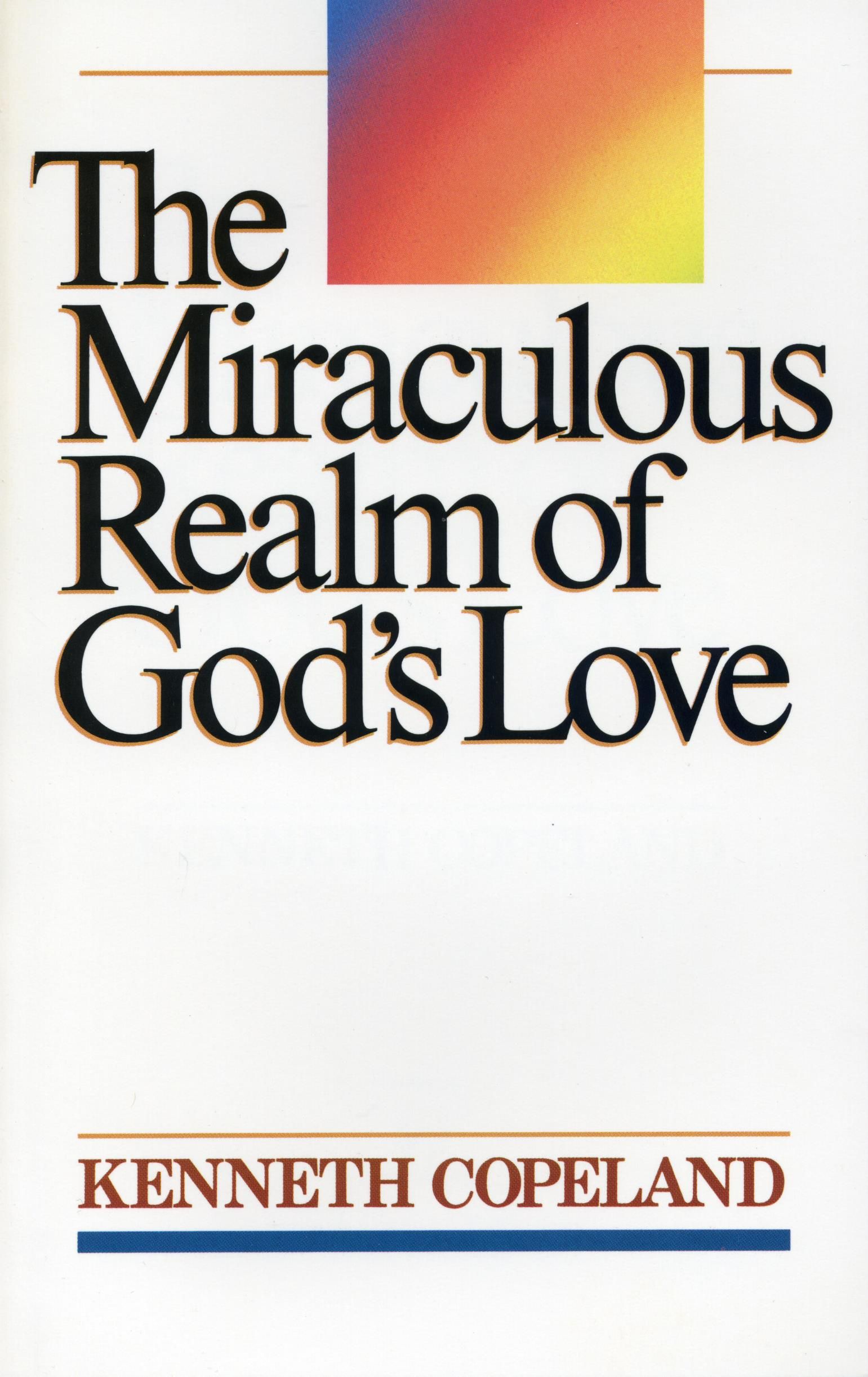 Englische Bücher - K. Copeland: The Miracelous Realm of God's Love