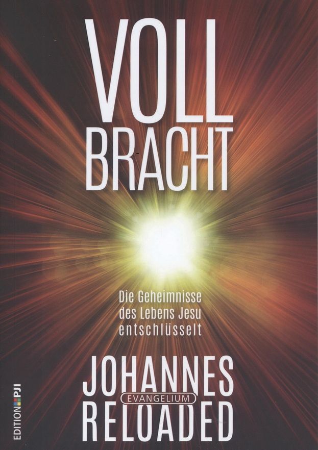 Büchersortiment - Peter Ischka: Vollbracht - Johannes-Evangelium Reloaded