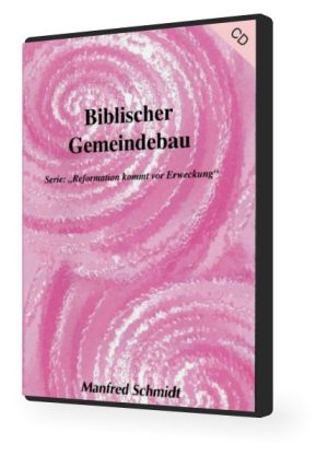 Manfred Schmidt: Biblischer Gemeindebau (MP3)