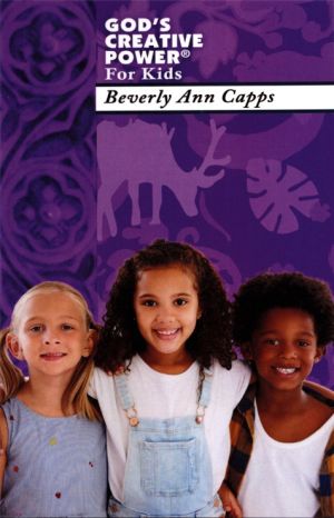 Beverly Capps: God's Creative Power for Kids