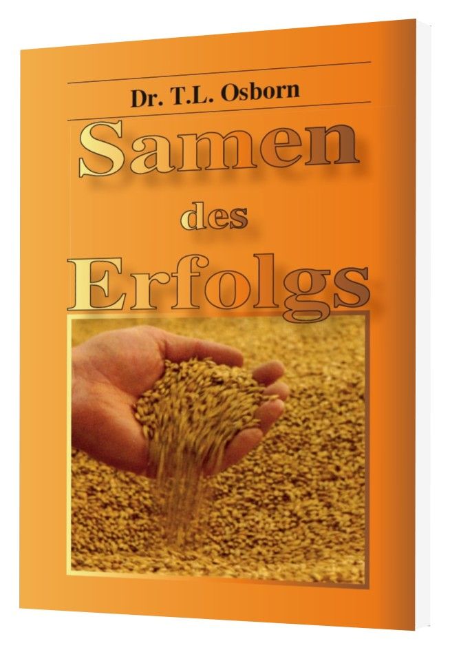 T.L. Osborn: Samen des Erfolgs