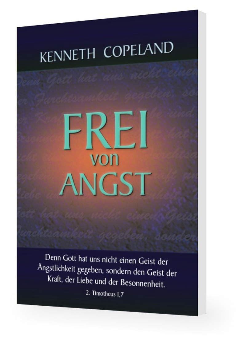 Kenneth Copeland: Frei von Angst