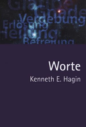 Kenneth E. Hagin: Worte