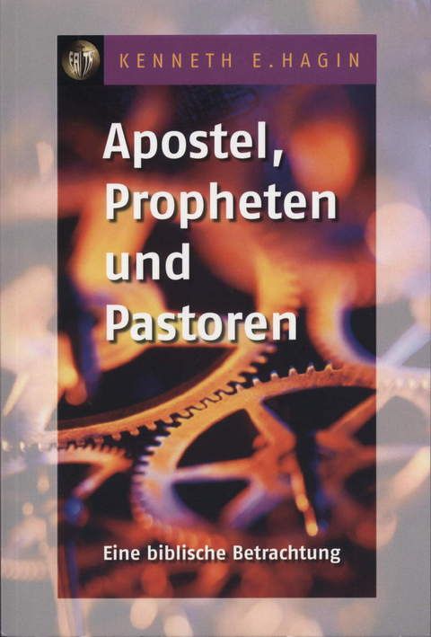 Kenneth E. Hagin: Apostel, Propheten und Pastoren