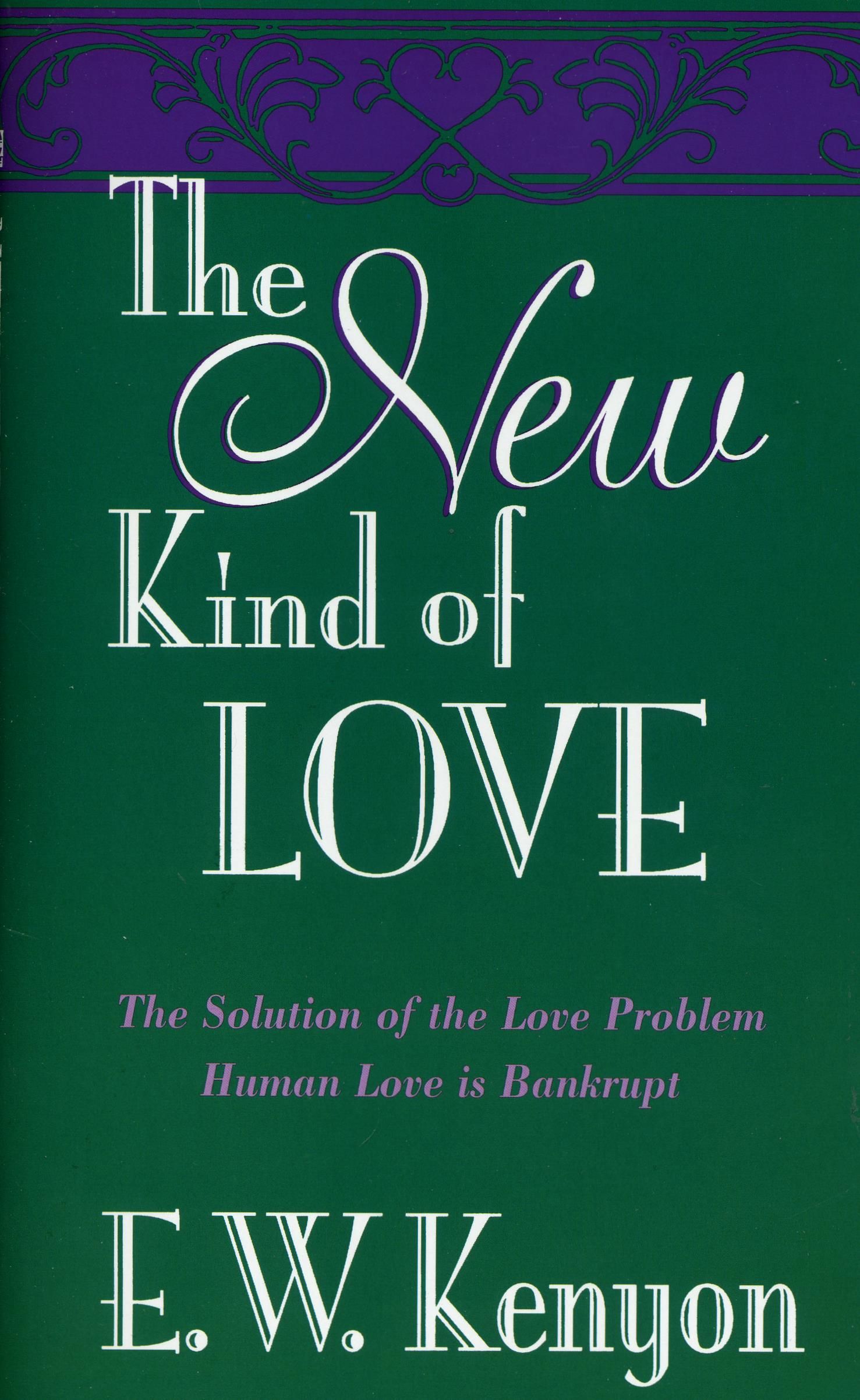 Englische Bücher - E.W. Kenyon: The New Kind of Love