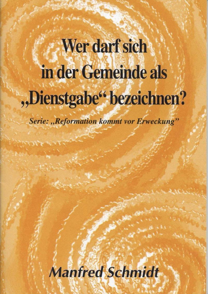 Büchersortiment - Minibücher - Manfred Schmidt: Wer darf sich in der Gemeinde als Dienstgabe bezeichnen?