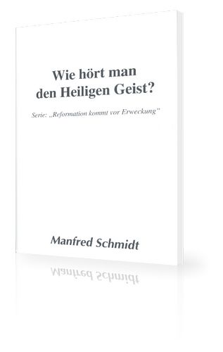 Manfred Schmidt: Wie hört man den Heiligen Geist?