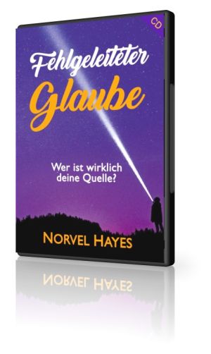 Norvel Hayes: Fehlgeleiteter Glaube  (1 CD)