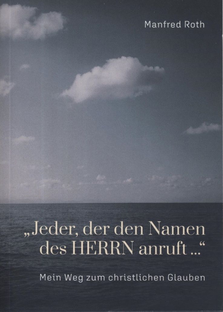 Büchersortiment - Minibücher - Manfred Roth: "Jeder, der den Namen des HERRN anruft..." - Mein Weg zum christlichen Glauben FamousWord