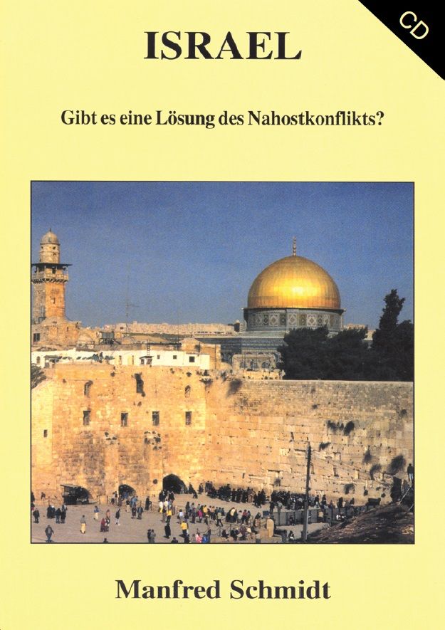 Manfred Schmidt: Israel-gibt es eine Lösung des Nahostkonfliktes? (3 CDs)