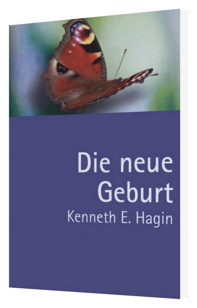 Kenneth E. Hagin: Die Neue Geburt