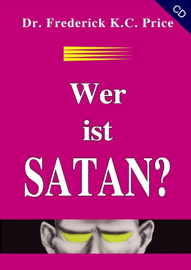 Frederick K.C. Price: Wer ist Satan? (MP3)
