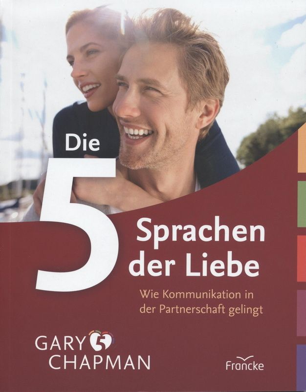 Gary Chapman: Die 5 Sprachen der Liebe (illustrierte Ausgabe)
